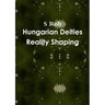 Hungarian Deities Reality Shaping