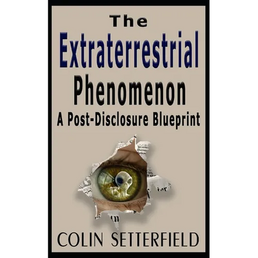 The Extraterrestrial Phenomenon: A Post Disclosure Blueprint