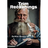 Trim Reckonings