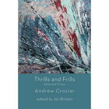 Thrills and Frills: Selected Prose