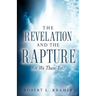 The Revelation and the Rapture-Are We There Yet?