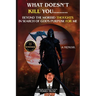 What Doesn't Kill You: Beyond the Morbid Thoughts in Search of God's Purpose for Me