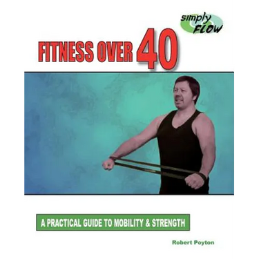 Fitness Over 40: A Practical Guide to Mobility and Strength