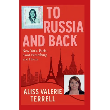 To Russia and Back: New York, Paris, Saint Petersburg, and Home