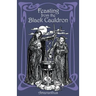 Feasting from the Black Cauldron: Teachings from a Witches' Clan