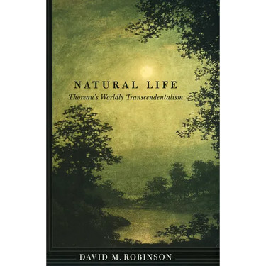 Natural Life: Thoreau's Worldly Transcendentalism