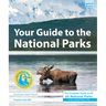 Your Guide to the National Parks: The Complete Guide to All 63 National Parks