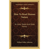 How To Read Human Nature: Its Inner States And Outer Forms