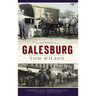 Remembering Galesburg