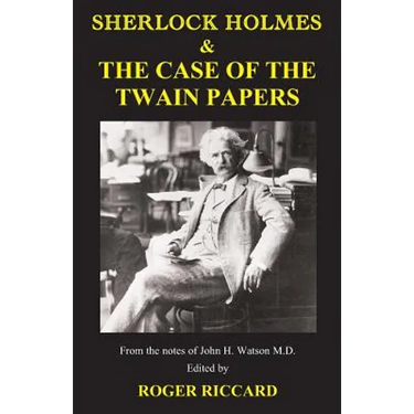 Sherlock Holmes & the Case of the Twain Papers