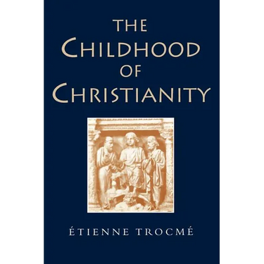The Childhood of Christianity