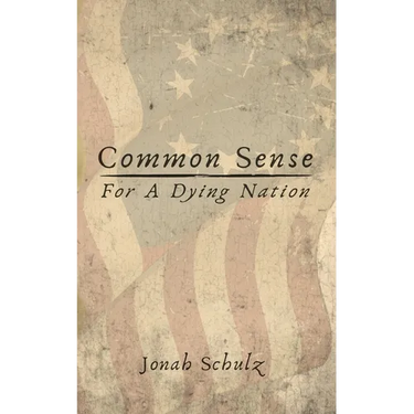 Common Sense for a Dying Nation