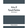 History Of Plymouth Plantation, 1620-1647 (Volume Ii)
