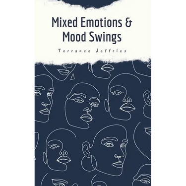 Mixed Emotions & Mood Swings