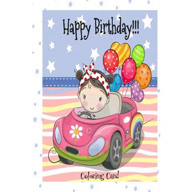 HAPPY BIRTHDAY! (Coloring Card): Birthday Cards for Girls: Inspirational Birthday Messages!