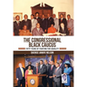 The Congressional Black Caucus: Fifty Years of Fighting for Equality