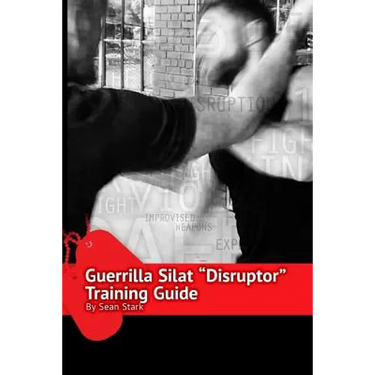 Guerrilla Silat Disruptor Training Guide