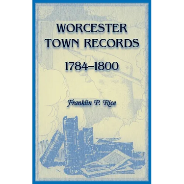 Worcester Town Records, 1784-1800