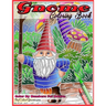 Gnome Coloring Book Color By Numbers For Adults: Funny Gnomes at Home and in Nature