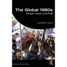 The Global 1980s: People, Power and Profit