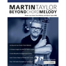 Martin Taylor Beyond Chord Melody: Master Jazz Guitar Chord Melody with Virtuoso Martin Taylor MBE