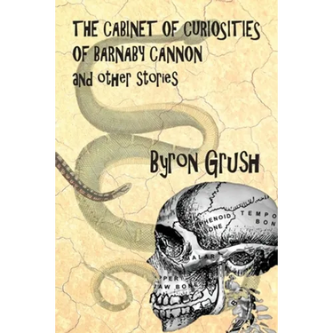 The Cabinet of Curiosities of Barnaby Cannon and Other Stories