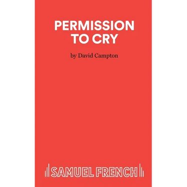 Permission to Cry - A Play