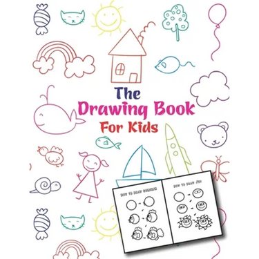 The Drawing Book For Kids: An Easy and Simple Step-by-Step Drawing Book for Kids to Learn to Draw