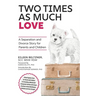 Two Times as Much Love: A Separation and Divorce Story for Parents and Children