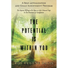 The Potential Is Within You: A Self - Actualization and Goals Achievement Program