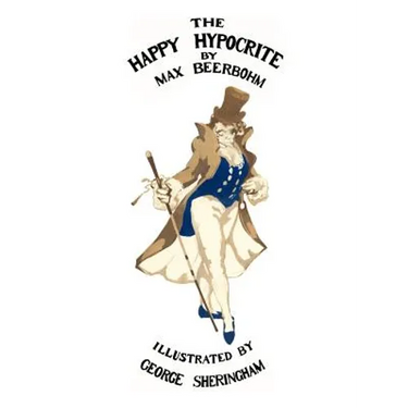 The Happy Hypocrite (Colour Illustrated Edition)