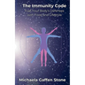 The Immunity Code: Fuel Your Body's Defenses with Food and Lifestyle
