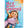Like It Never Happened