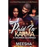 Paid in Karma: A Woman Scorned