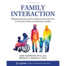Family Interaction: Multigenerational and Developmental Perspectives on Diversity Within and Between Families
