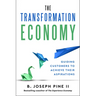The Transformation Economy: Guiding Customers to Achieve Their Aspirations