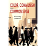 Color, Communism and Common Sense