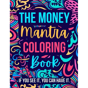 The Money Mantra Coloring Book