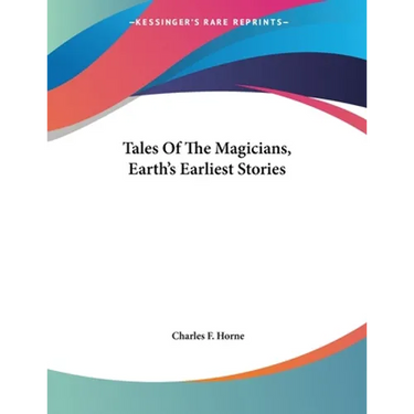 Tales Of The Magicians, Earth's Earliest Stories
