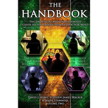 The Handbook Vol 2: The Unofficial and Unauthorised Guide to the Production of Doctor Who