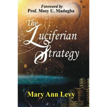 The Luciferian Strategy: Encouraging the Body of Christ to Occupy until He returns!