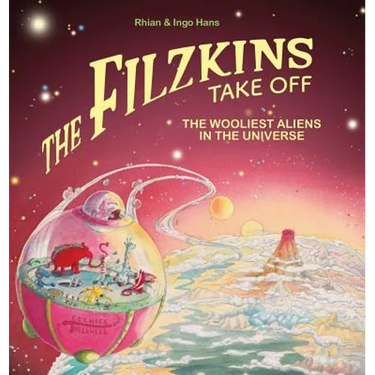 The Filzkins Take Off: The Wooliest Aliens In The Universe