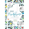 Toronto Method Mindfulness Handbook: Six Lessons in Embodied and Compassionate Meditation