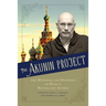 The Akunin Project: The Mysteries and Histories of Russia's Bestselling Author