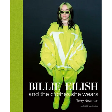 Billie Eilish: And the Clothes She Wears