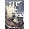 Quiet on Set!