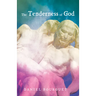 The Tenderness of God