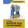 Autodesk Inventor 2020 For Beginners