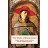 The Works of Bonaventure: Cardinal Seraphic Doctor and Saint: Volume I. Mystical Opuscula