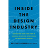 Inside the Design Industry: Navigating Your First Steps in Commercial Architecture, Interior Design, and Environmental Branding
